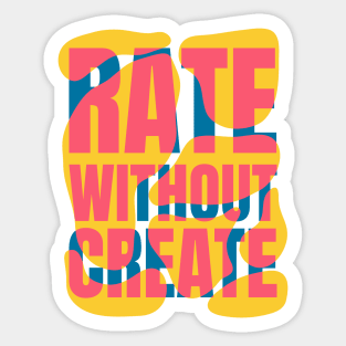 Rate without Create word lettering art Sticker